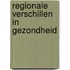 Regionale verschillen in gezondheid