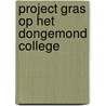 Project gras op het Dongemond college door I. Dijkmans
