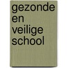 Gezonde en veilige school door H.T. Kroesbergen