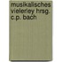 Musikalisches vielerley hrsg. c.p. bach