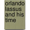 Orlando Lassus and his time door I. Bossuyt