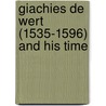 Giachies de Wert (1535-1596) and his time door E. Schreurs