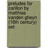 Preludes for carillon by Matthias vanden Gheyn (18th century) set door L. Rombouts