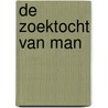De zoektocht van man by Unknown