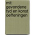 Mit gevondene tyd en konst oeffeningen