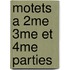 Motets a 2me 3me et 4me parties