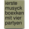 Ierste musyck boexken mit vier partyen by Unknown