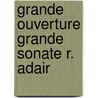 Grande ouverture grande sonate r. adair by Molino
