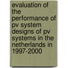 Evaluation of the performance of PV system designs of PV systems in the Netherlands in 1997-2000 by J.W.H. Betcke