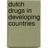 Dutch drugs in developing countries by Unknown