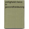Veiligheid risico in gezondheidszorg by Tempelaar