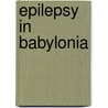 Epilepsy in Babylonia door Stol, M.