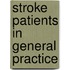 Stroke patients in general practice