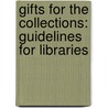 Gifts for the Collections: Guidelines for Libraries door Onbekend