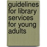 Guidelines for Library Services for Young Adults door Onbekend