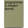 Programme a moyen terme by Unknown