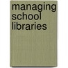 Managing school libraries door Galler