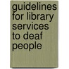 Guidelines for library services to deaf people by Unknown