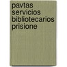 Pavtas servicios bibliotecarios prisione door Jo Kaiser