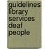 Guidelines library services deaf people