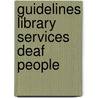 Guidelines library services deaf people door Stacey B. Day