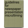 Guidelines for newspaper presentation microfilming door Onbekend
