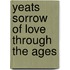 Yeats sorrow of love through the ages