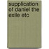 Supplication of daniel the exile etc