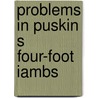 Problems in puskin s four-foot iambs by Vickery