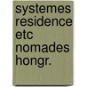 Systemes residence etc nomades hongr. door Gyorffy