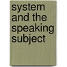 System and the speaking subject by Kristeva