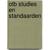 OTB Studies en standaarden door Overlegorgaan Technische Beveiligingsstandaarden