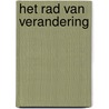 Het rad van verandering by R. Meuwissen