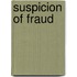 Suspicion of fraud