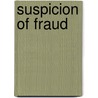 Suspicion of fraud door D. Raaijmakers