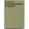 Trends en ontwikkelingsfasen in logistiek door Onbekend