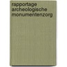 Rapportage Archeologische Monumentenzorg by Unknown