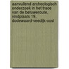 Aanvullend archeologisch onderzoek in het trace van de Betuweroute, vindplaats 19, Dodewaard-Veedijk-Oost by E.E.B. Bulten
