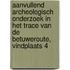 Aanvullend archeologisch onderzoek in het trace van de Betuweroute, vindplaats 4