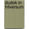 Dudok in Hilversum door M. Poorthuis