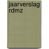 Jaarverslag RDMZ by Unknown