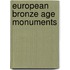 European Bronze Age Monuments