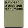 European Bronze Age Monuments door M. Barber