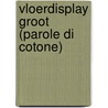 Vloerdisplay groot (parole di Cotone) door Onbekend