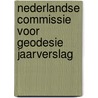 Nederlandse Commissie voor Geodesie jaarverslag by Nederlandse Commissie voor Geodesie