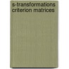 S-transformations criterion matrices door Ben Baarda