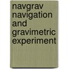 Navgrav navigation and gravimetric experiment by Unknown