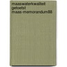 Maaswaterkwaliteit getoetst maas-memorandum88 by Unknown