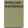 Wiskunde wereldwyd by Wit