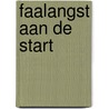 Faalangst aan de start door Ard Nieuwenbroek